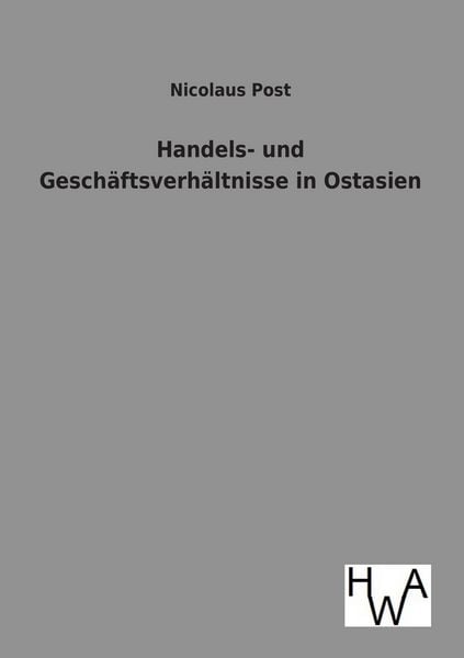 Produktbild: Handels- und Gesch&auml;ftsverh&auml;ltnisse in Ostasien