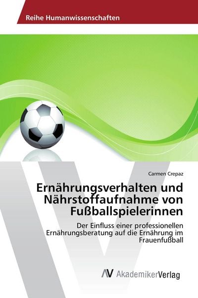 Produktbild: Ern&auml;hrungsverhalten und N&auml;hrstoffaufnahme von Fu&szlig;ballspielerinnen