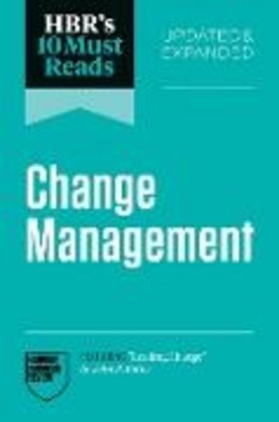 Hbr's 10 Must Reads on Change Management, Updated and Expanded (Featuring Leading Change by John P. Kotter), Taschenbuch von Harvard Business