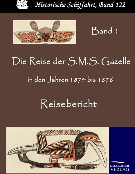 Salzwasser Die Reise der S.M.S. Gazelle in den Jahren 1874 bis 1876 2