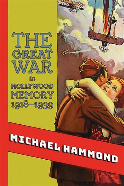 Produktbild: The Great War in Hollywood Memory, 1918-1939
