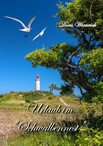 Urlaub im 'Schwalbennest'; Taschenbuch von Doris Wienrich, BoD – Books on Demand, 9783741299070