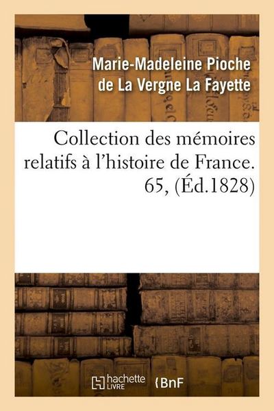Produktbild: Collection des m&eacute;moires relatifs &agrave; l'histoire de France. 65, (&Eacute;d.1828)