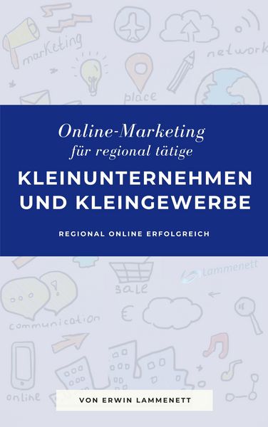 Produktbild: Online-Marketing f&uuml;r regional t&auml;tige Kleinunternehmen und Kleingewerbe
