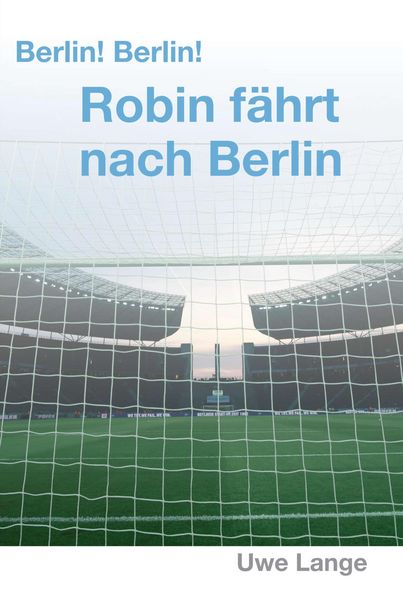 Produktbild: Berlin! Berlin! Robin f&auml;hrt nach Berlin