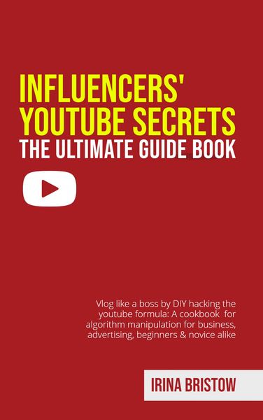 Produktbild: Influencers' Youtube Secrets - The Ultimate Guide Book