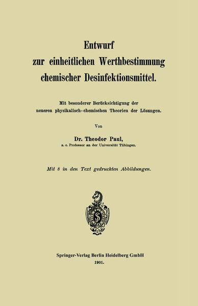 Entwurf zur einheitlichen Werthbestimmung chemischer Desinfektionsmittel, Taschenbuch von Theodor Paul, Springer Berlin, 9783662322062