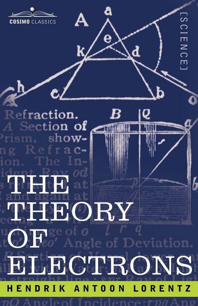 Produktbild: The Theory of Electrons and Its Applications to the Phenomena of Light and Radiant Heat
