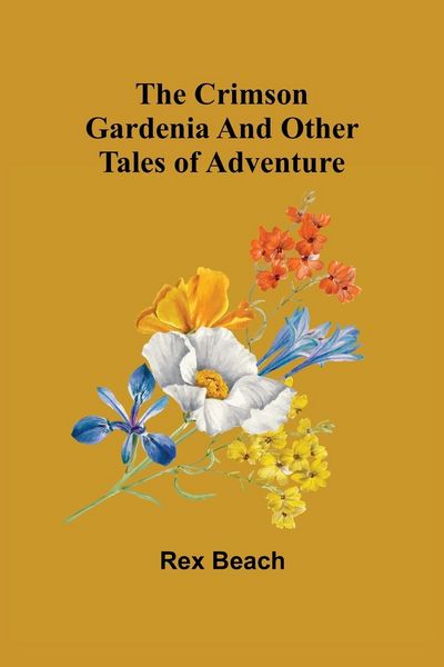 Produktbild: The Crimson Gardenia and Other Tales of Adventure