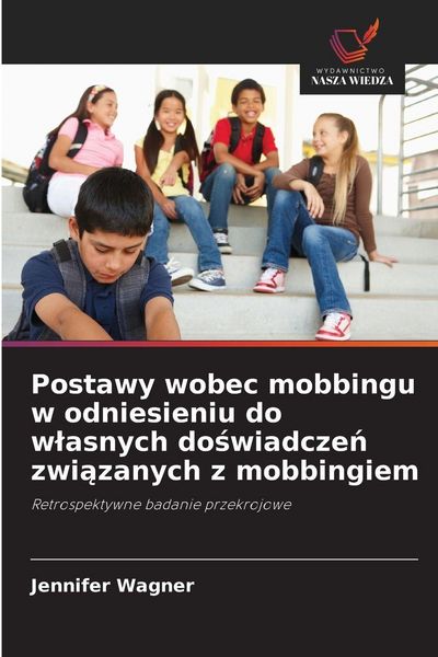 Produktbild: Postawy wobec mobbingu w odniesieniu do w&iquest;asnych do&iquest;wiadcze&iquest; zwi&iquest;zanych z mobbingiem
