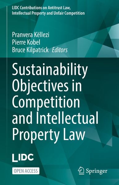 Produktbild: Sustainability Objectives in Competition and Intellectual Property Law