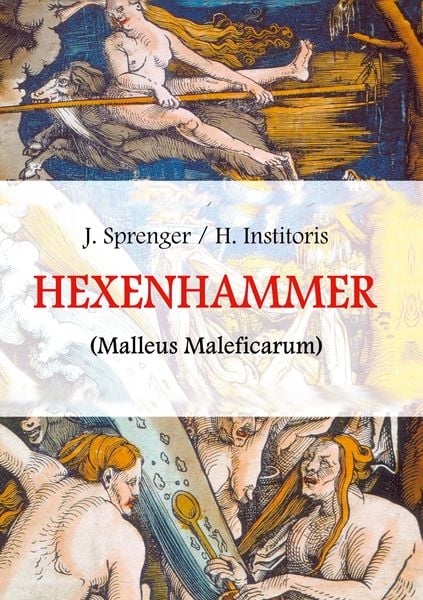 Produktbild: Malleus Maleficarum, das ist: Der Hexenhammer