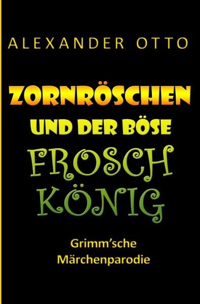 Produktbild: Zornr&ouml;schen und der b&ouml;se Froschk&ouml;nig
