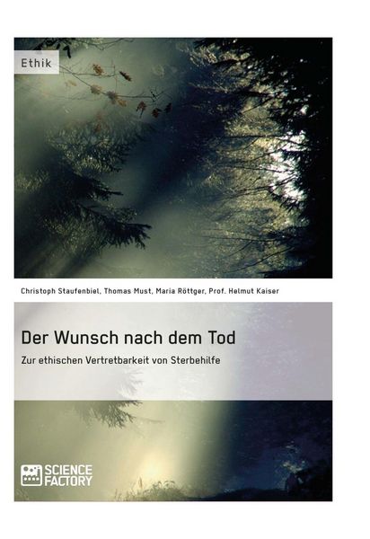 Produktbild: Der Wunsch nach dem Tod. Zur ethischen Vertretbarkeit von Sterbehilfe