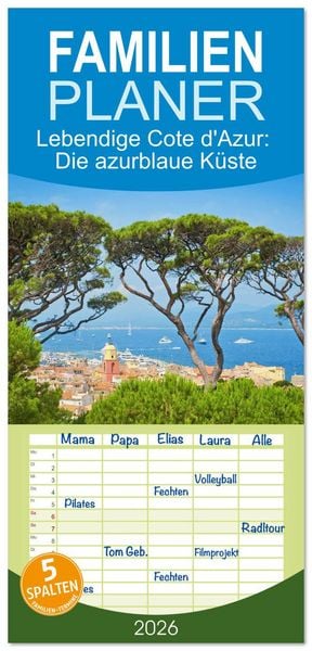 Produktbild: Familienplaner 2026 - Lebendige Cote d'Azur: Die azurblaue K&uuml;ste mit 5 Spalten (Wandkalender, 21 x 45 cm) CALVENDO