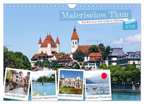 Malerisches Thun (Wandkalender 2026 DIN A4 quer), CALVENDO Monatskalender