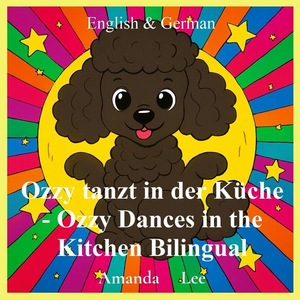 Produktbild: Ozzy tanzt in der K&uuml;che - Ozzy Dances in the Kitchen Bilingual