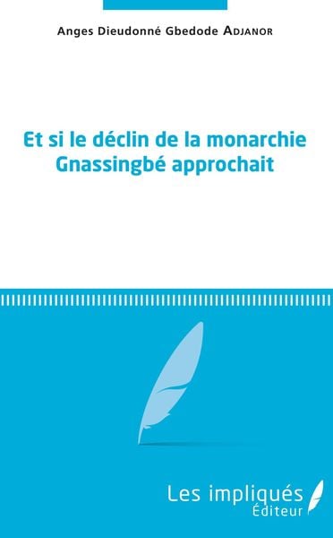 Produktbild: Et si le declin de la monarchie Gnassingbe approchait