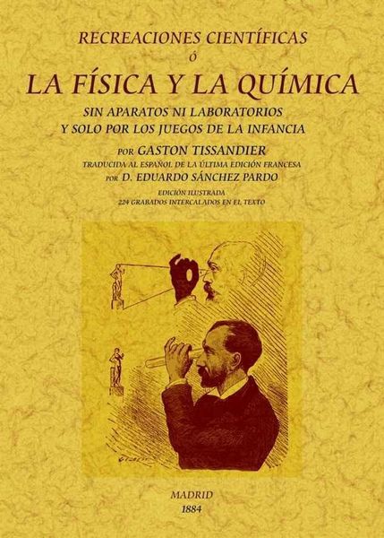 Produktbild: Recreaciones cient&iacute;ficas o la f&iacute;sica y la qu&iacute;mica sin aparatos ni laboratorio y s&oacute;lo por los juegos de la infancia.