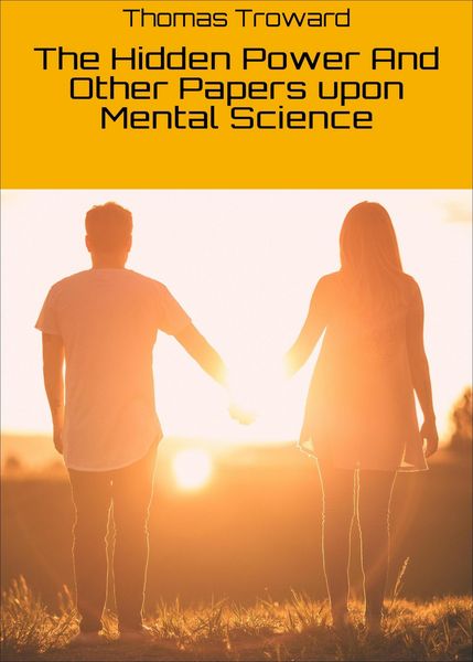 Produktbild: The Hidden Power And Other Papers upon Mental Science