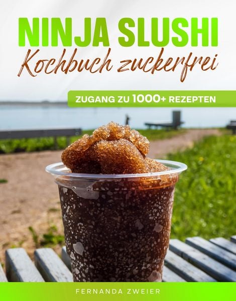 Produktbild: Ninja Slushi Kochbuch zuckerfrei