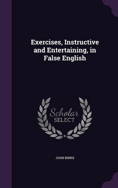 Produktbild: Exercises, Instructive and Entertaining, in False English