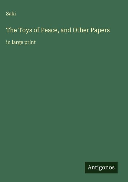 Produktbild: The Toys of Peace, and Other Papers