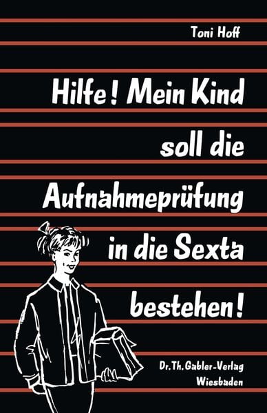 Produktbild: Hilfe! Mein Kind soll die Aufnahmepr&uuml;fung in die Sexta bestehen!