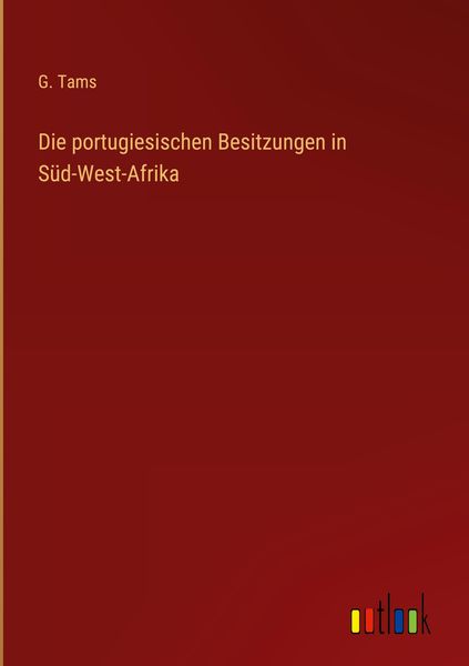 Produktbild: Die portugiesischen Besitzungen in S&uuml;d-West-Afrika