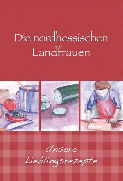 Produktbild: Die nordhessischen Landfrauen - Unsere Lieblingsrezepte