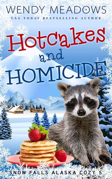Produktbild: Hotcakes and Homicide (Snow Falls Alaska Cozy, #5)