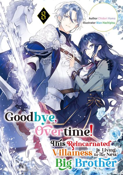 Produktbild: Goodbye, Overtime! This Reincarnated Villainess Is Living for Her New Big Brother Volume 8