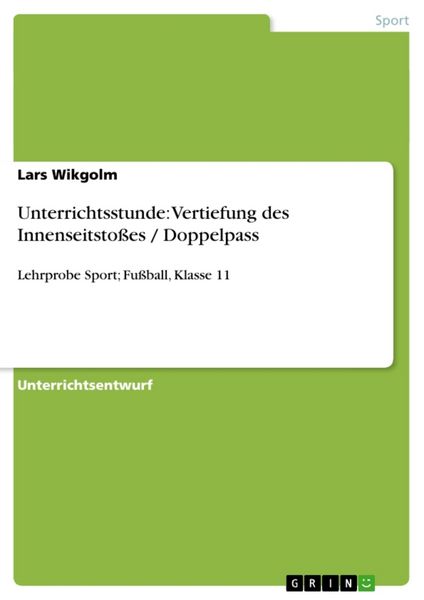 Produktbild: Unterrichtsstunde: Vertiefung des Innenseitsto&szlig;es / Doppelpass