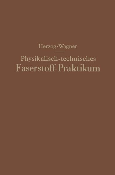 Produktbild: Physikalisch-technisches Faserstoff &mdash; Praktikum &Uuml;bungsaufgaben, Tabellen, graphische Darstellungen
