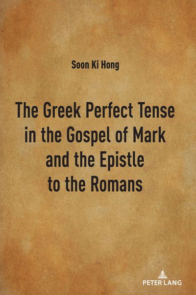 Produktbild: The Greek Perfect Tense in the Gospel of Mark and the Epistle to the Romans