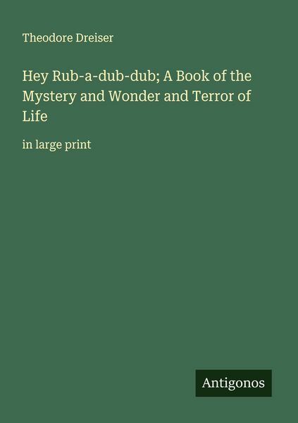 Produktbild: Hey Rub-a-dub-dub; A Book of the Mystery and Wonder and Terror of Life