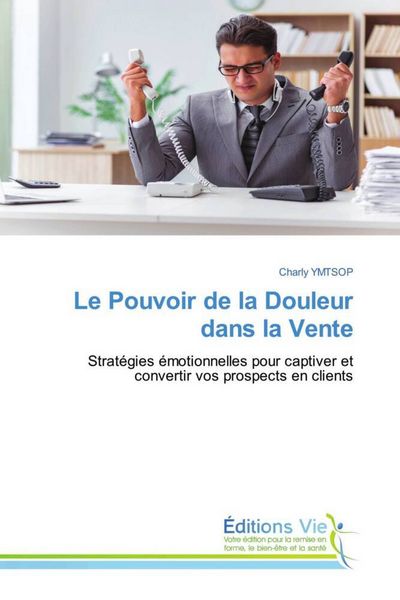 Produktbild: Le Pouvoir de la Douleur dans la Vente