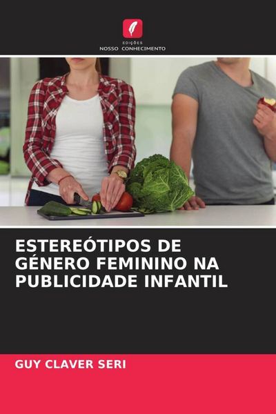 Produktbild: Estere&oacute;tipos De G&eacute;nero Feminino Na Publicidade Infantil