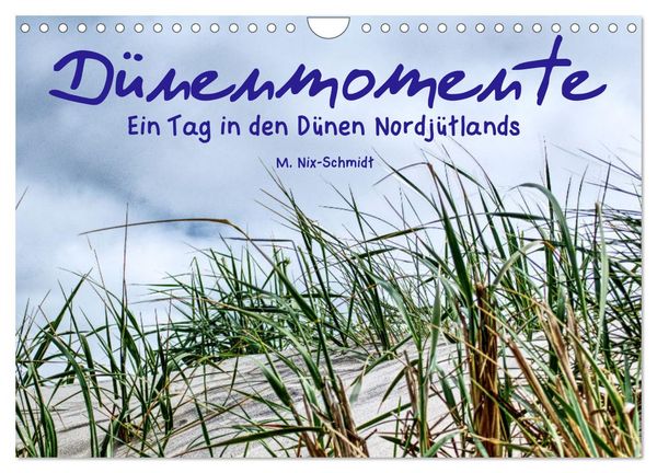 Produktbild: D&uuml;nenmomente - Ein Tag in den D&uuml;nen Nordj&uuml;tlands (Wandkalender 2026 DIN A4 quer), CALVENDO Monatskalender