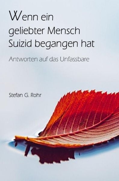 Produktbild: Wenn ein geliebter Mensch Suizid begangen hat - Antworten auf das Unfassbare