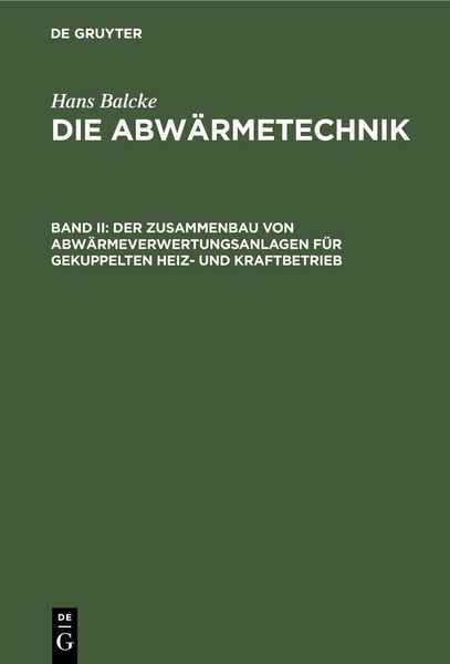 Produktbild: Der Zusammenbau von Abw&auml;rmeverwertungsanlagen f&uuml;r gekuppelten Heiz- und Kraftbetrieb