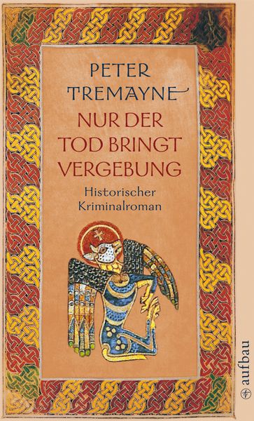 Nur der Tod bringt Vergebung, Taschenbuch von Peter Tremayne, Aufbau TB