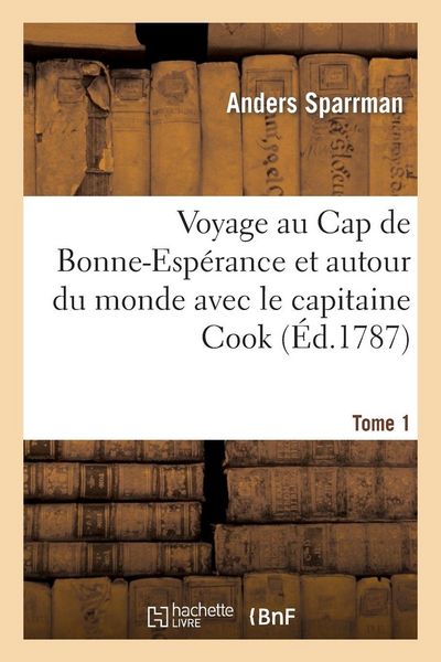 Produktbild: Voyage au Cap de Bonne-Esp&eacute;rance et autour du monde avec le capitaine Cook. T. 1