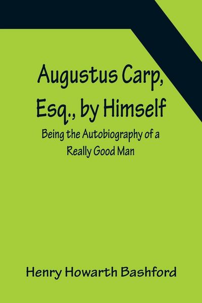 Produktbild: Augustus Carp, Esq., by Himself