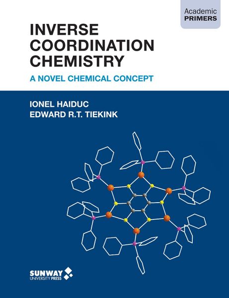 Produktbild: Inverse Coordination Chemistry: A Novel Chemical Concept (Academic Primers)