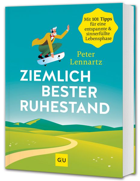 Ziemlich bester Ruhestand, Gebundene Ausgabe von Peter Lennartz, Gräfe und Unzer Verlag GmbH, 978-3-8338-9823-5