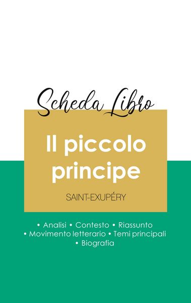 Produktbild: Scheda libro Il piccolo principe di Antoine de Saint-Exup&eacute;ry (analisi letteraria di riferimento e riassunto completo)