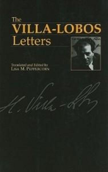 The Villa-Lobos Letters, Taschenbuch von Heitor Villa-Lobos, Boydell & Brewer, 9780907689294
