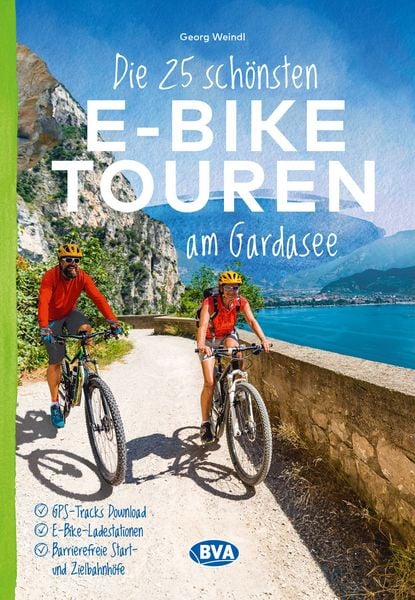 BVA Die 25 schönsten E-Bike Touren am Gardasee, Taschenbuch von Georg Weindl, Kompass-Karten, 978-3-96990-213-4