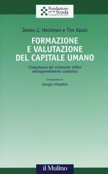 Produktbild: Formazione e valutazione del capitale umano. L'importanza dei &laquo;character skills&raquo; nell'apprendimento scolastico